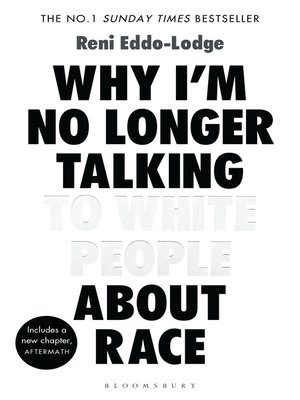 cover image of Why I'm No Longer Talking to White People About Race
